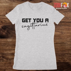 wonderful Get You A Sagittarius Premium T-Shirts