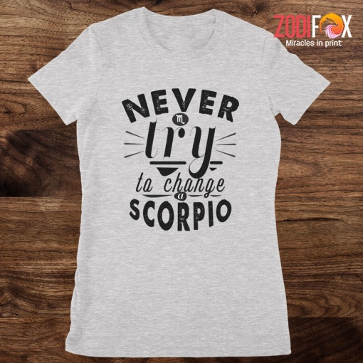 wonderful Never Try To Change A Scorpio Premium T-Shirts