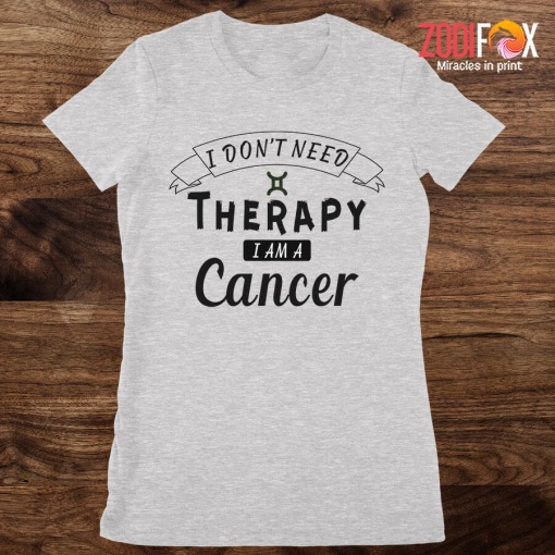 wonderful I Don't Need Therapy Cancer Premium T-Shirts