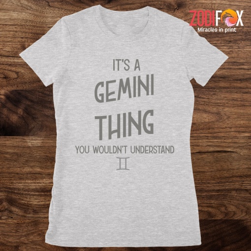 great You Wouldn't Understand Gemini Premium T-Shirts