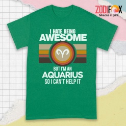 eye-catching I Hate Being Awesome Aquarius Premium T-Shirts