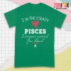 unique I'm The Crazy Pisces Premium T-Shirts