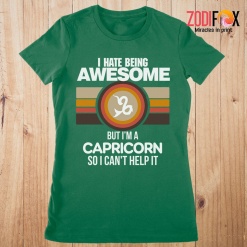best I Hate Being Awesome Capricorn Premium T-Shirts