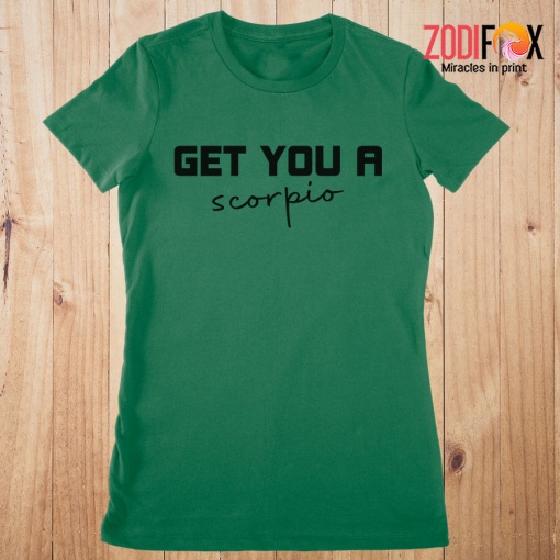 best Get You A Scorpio Premium T-Shirts