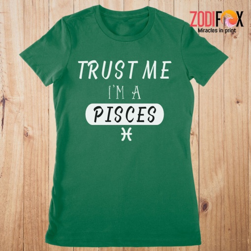 eye-catching Trust Me I'm A Pisces Premium T-Shirts