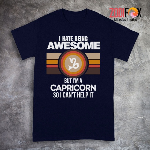 cool I Hate Being Awesome Capricorn Premium T-Shirts