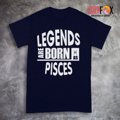 special Legends Are Born As Pisces Premium T-Shirts - PISCESPT0307