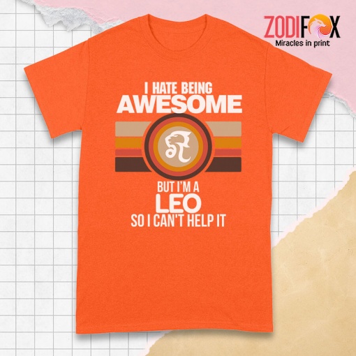 best I Hate Being Awesome Leo Premium T-Shirts