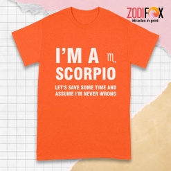 the Best Let's Save Some Time And Assume Scorpio Premium T-Shirts