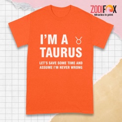personalised Let's Save Some Time And Assume Taurus Premium T-Shirts