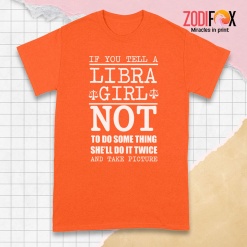 best A Libra Girl Not To Do Something Premium T-Shirts