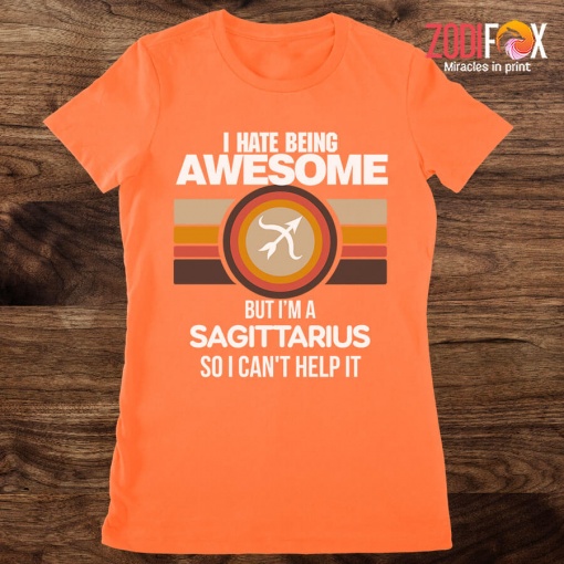 beautiful I Hate Being Awesome Sagittarius Premium T-Shirts