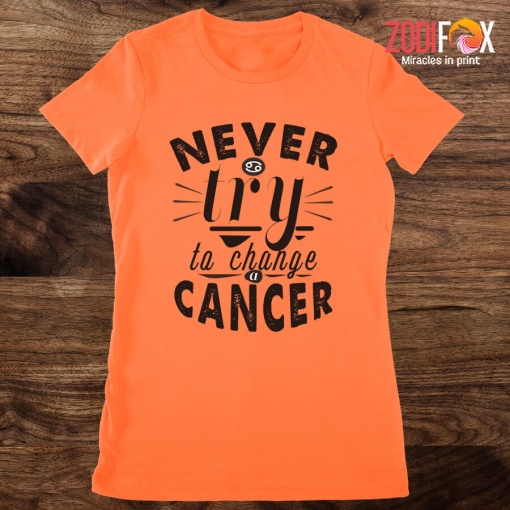 various Never Try To Change A Cancer Premium T-Shirts