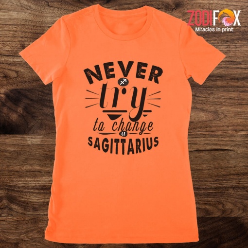 meaningful Never Try To Change A Sagittarius Premium T-Shirts