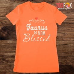 lovely Taurus Mom Blessed Premium T-Shirts