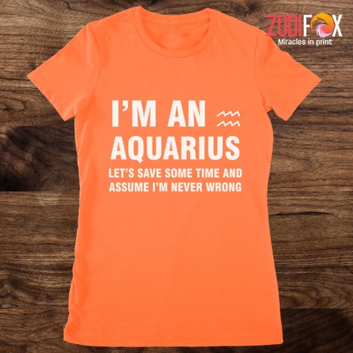 lovely Let's Save Some Time And Assume Aquarius Premium T-Shirts