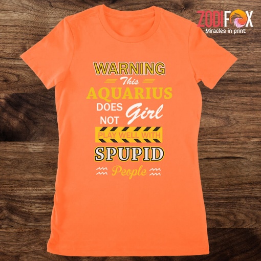 best This Aquarius Does Not Girl Play Well Premium T-Shirts