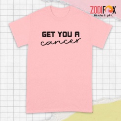 favorite Get You A Cancer Premium T-Shirts