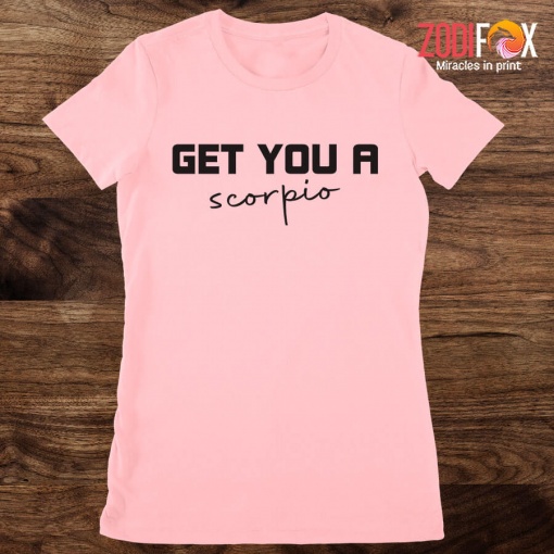 unique Get You A Scorpio Premium T-Shirts