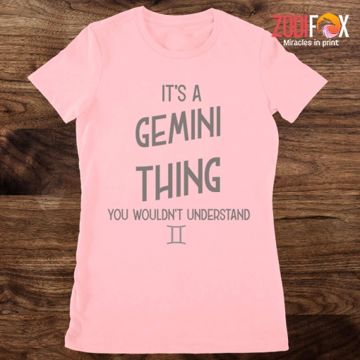 unique You Wouldn't Understand Gemini Premium T-Shirts