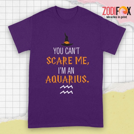 cute You Can't Scare Me, I'm An Aquarius Premium T-Shirts