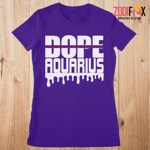 funny Dope Unapologetically Aquarius Premium T-Shirts
