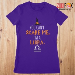 pretty You Can't Scare Me, I'm A Libra Premium T-Shirts - LIBRAPT0306