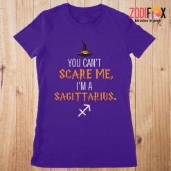 beautiful You Can't Scare Me, I'm A Sagittarius Premium T-Shirts