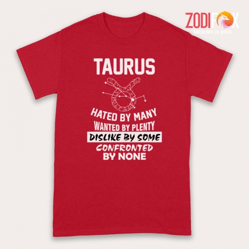 special Taurus Hated By Many Premium T-Shirts