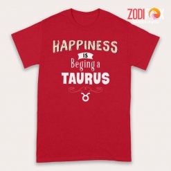 the Best Happiness Is Being A Taurus Premium T-Shirts