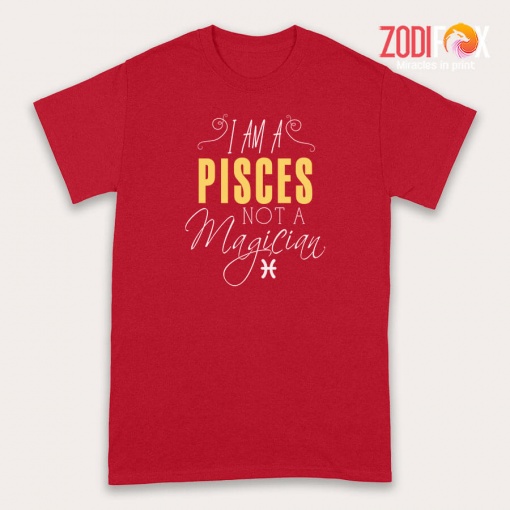 cool I Am A Pisces Not A Magician Premium T-Shirts - PISCESPT0292