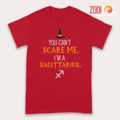nice You Can't Scare Me, I'm A Sagittarius Premium T-Shirts