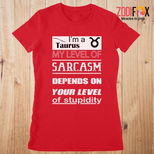 unique My Level Of Sarcasm Taurus Premium T-Shirts