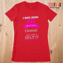 eye-catching I Hate Being Sexy Gemini Premium T-Shirts