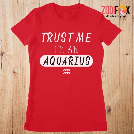 unique Trust Me I'm An Aquarius Premium T-Shirts