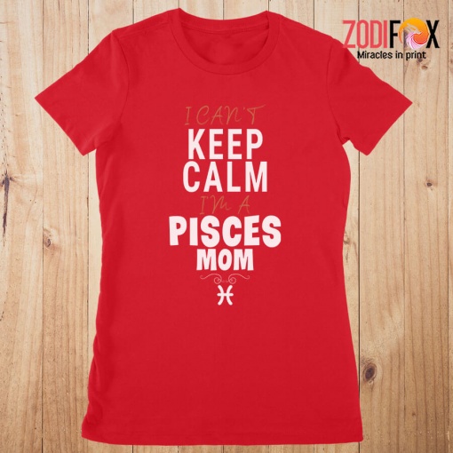 latest I Can't Keep Calm Pisces Premium T-Shirts