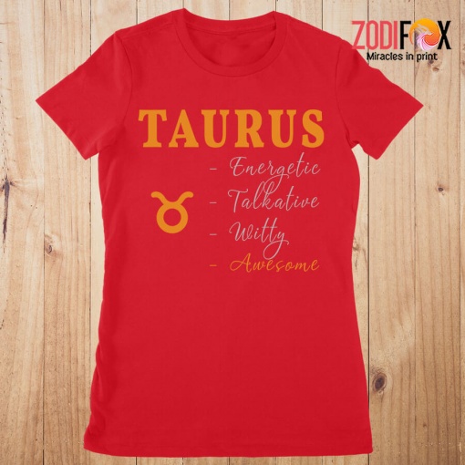 great Taurus Energetic Talkative Premium T-Shirts - TAURUSPT0300