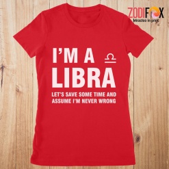 lovely Let's Save Some Time And Assume Libra Premium T-Shirts