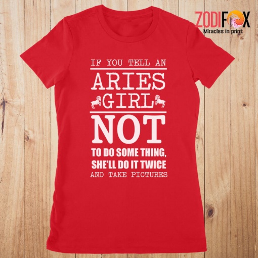 various An Aries Girl Not To Do Something Premium T-Shirts