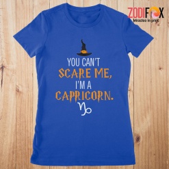 amazing You Can't Scare Me, I'm A Capricorn Premium T-Shirts