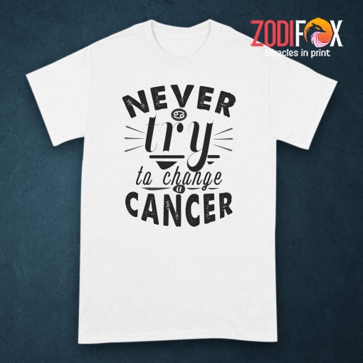 special Never Try To Change A Cancer Premium T-Shirts