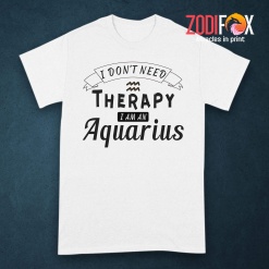 cute I Don't Need Therapy Aquarius Premium T-Shirts