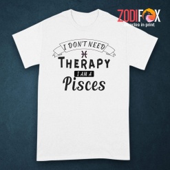 unique I Don't Need Therapy Pisces Premium T-Shirts