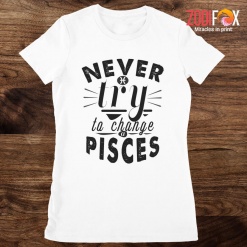 awesome Never Try To Change A Pisces Premium T-Shirts