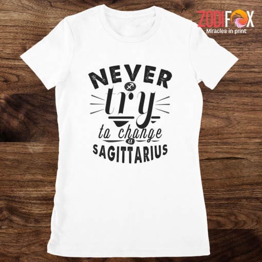 novelty Never Try To Change A Sagittarius Premium T-Shirts