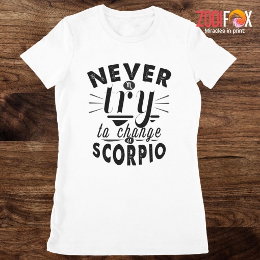 funny Never Try To Change A Scorpio Premium T-Shirts