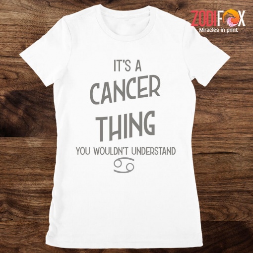 eye-catching You Wouldn't Understand Cancer Premium T-Shirts