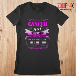 the Best As A Cancer Girl I Have 3 Sides Premium T-Shirts