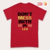 favorite Don't Mess With A Leo Premium T-Shirts